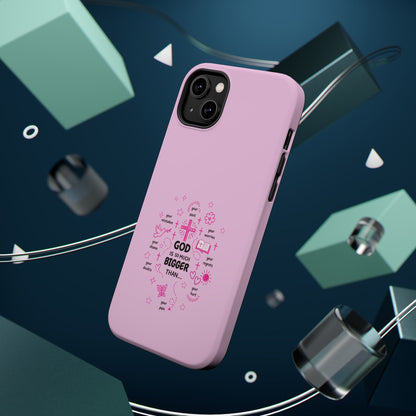 Pink Faith Phone Case — "God Is So Much Bigger Than..." Magnetic Impact-Resistant Case