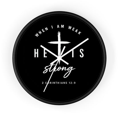 He Is Strong Wall Clock — 2 Corinthians 12:9 Christian Faith Clock