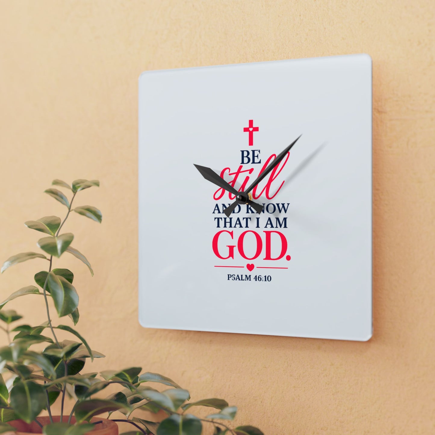 Acrylic Wall Clock — "Be Still and Know That I Am God" Psalm 46:10 Christian Home Decor
