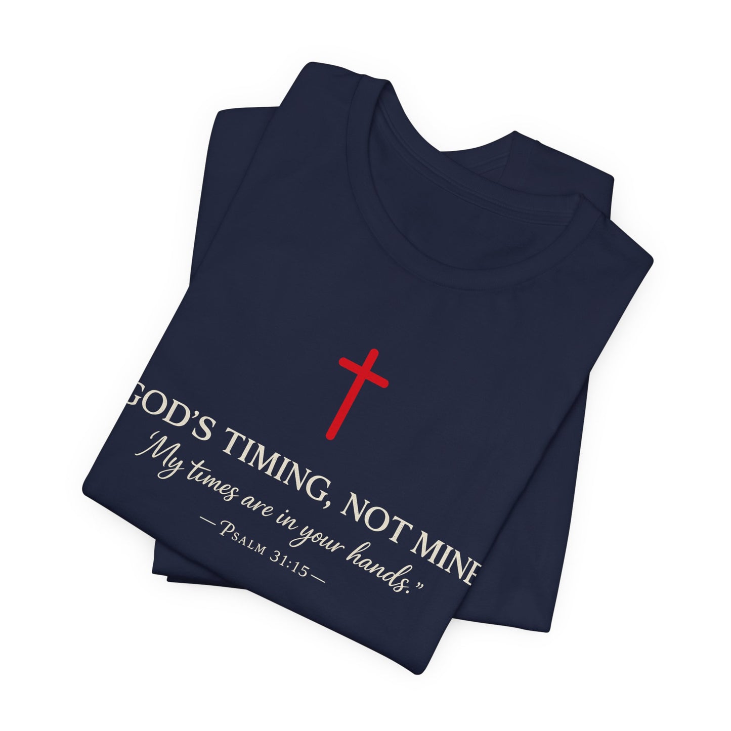 Faith Cross T‑Shirt — "God's Timing, Not Mine" Inspirational Christian Tee