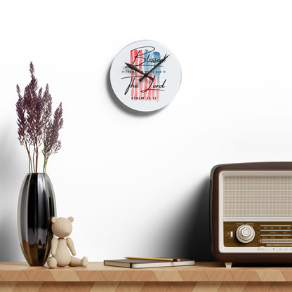 Blessed The Lord Acrylic Wall Clock — Psalm 33:12 Patriotic Christian Home Decor