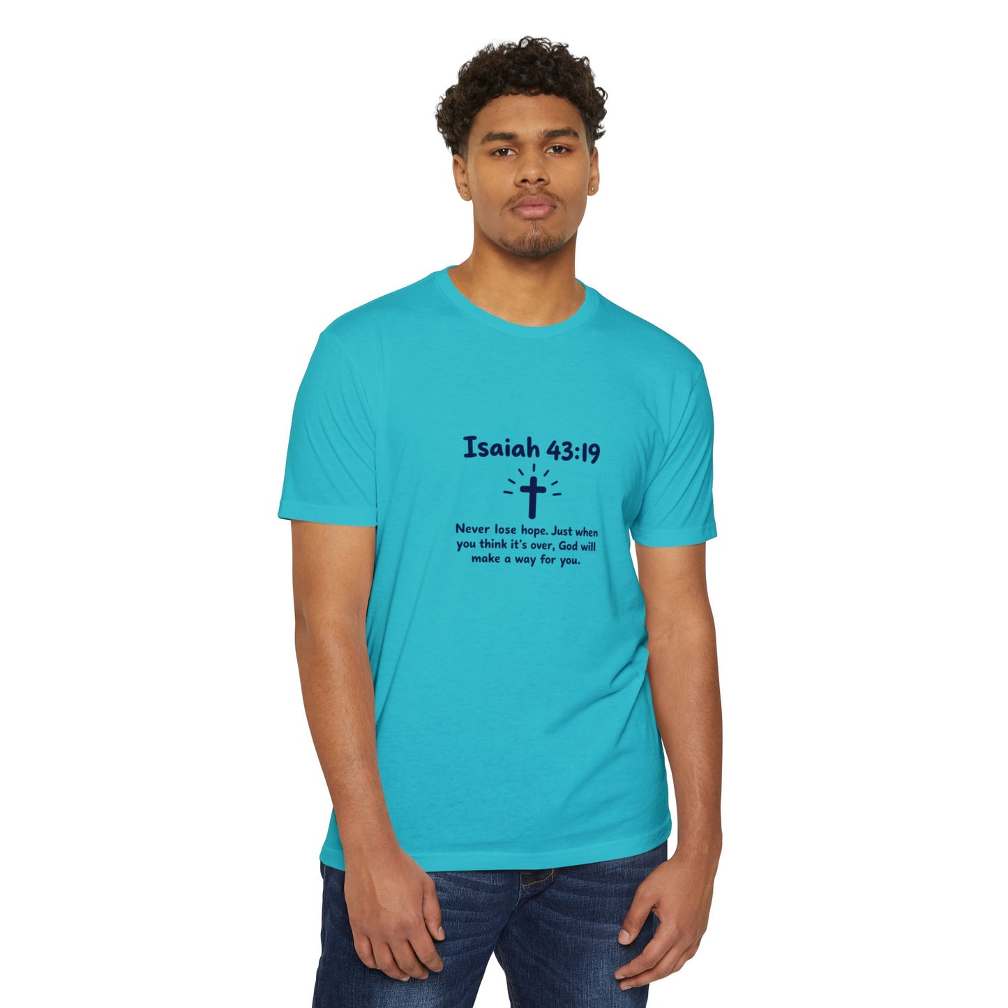 UNISEX TEE Isaiah 43:19 Faith T-Shirt — "Never Lose Hope" Inspirational Christian Tee