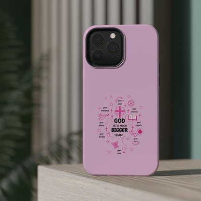 Pink Faith Phone Case — "God Is So Much Bigger Than..." Magnetic Impact-Resistant Case