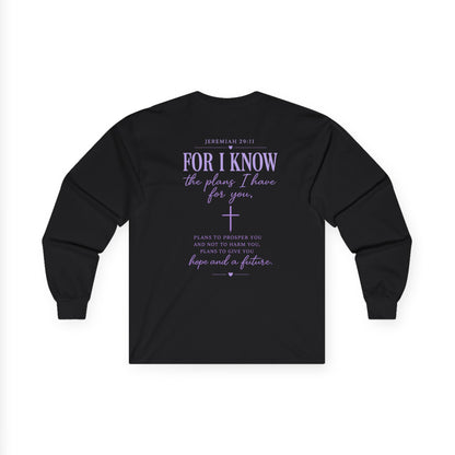 Inspirational Faith Long Sleeve Tee — "For I Know the Plans I Have for You"
