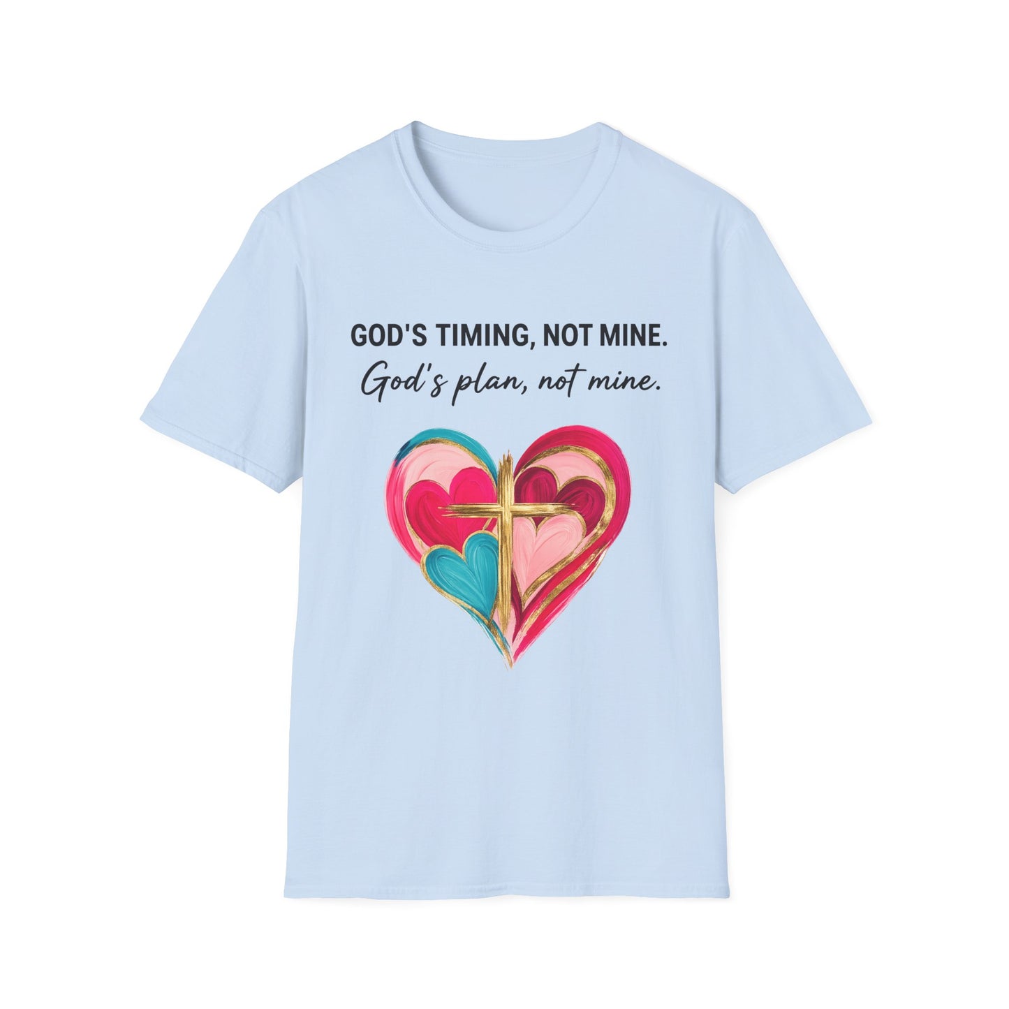 God's Timing T-Shirt — "God's timing, not mine. God's plan, not mine." Faith Heart Tee