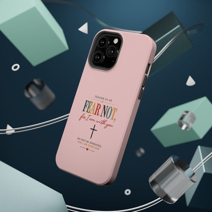 Fear Not Isaiah 41:10 Pink Magnetic Impact Phone Case