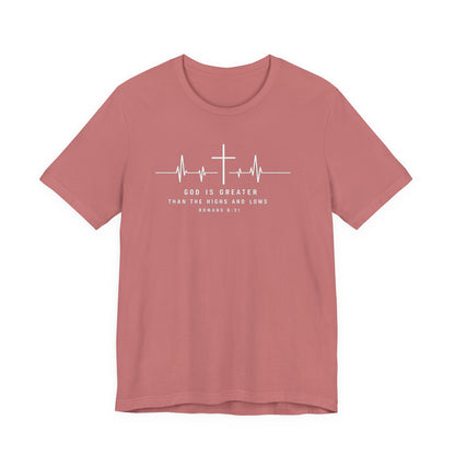 Christian Cross Heartbeat T-Shirt – "God is Greater Than the Highs and Lows" Faith Tee