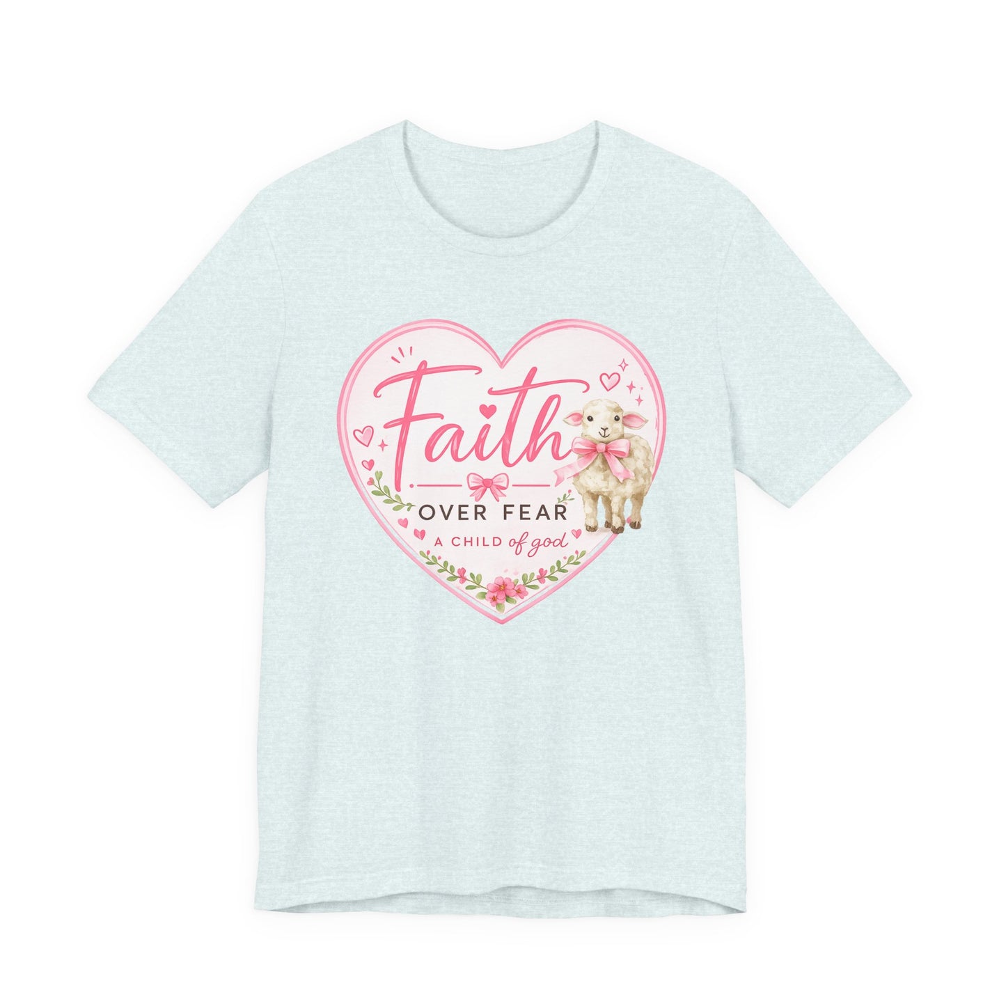 Faith Over Fear Heart T‑Shirt — Pink Floral Lamb Christian Tee