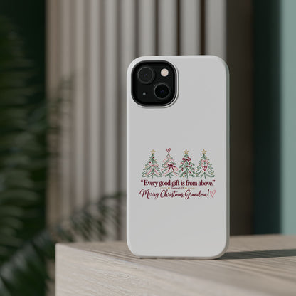 Christmas Grandma Phone Case — “Every good gift is from above” Magnetic Impact-Resistant Case