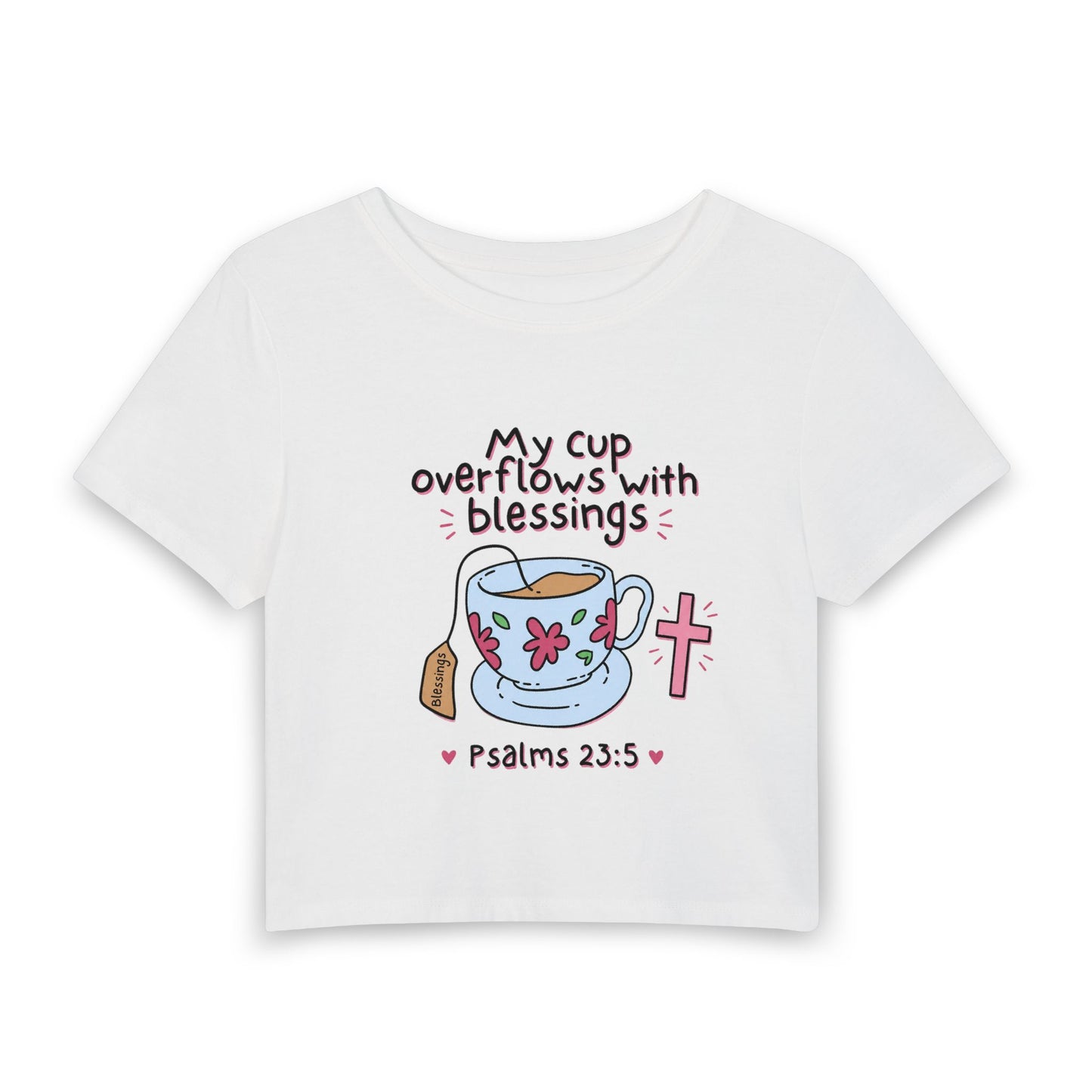 Women’s Baby Tee — “My Cup Overflows With Blessings” Psalms 23:5 Christian Graphic Tee