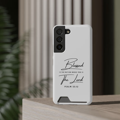 Phone Case — "Blessed is the Nation Whose God Is the Lord" Psalm 33:12 Card Holder
