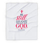 Copy of Faithful Fleece Blanket — “Be Still and Know That I Am God” Psalm 46:10 Christian Throw