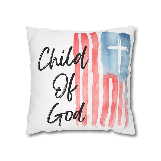 Child of God Patriotic Flag Pillowcase — Square Decorative Throw Pillow