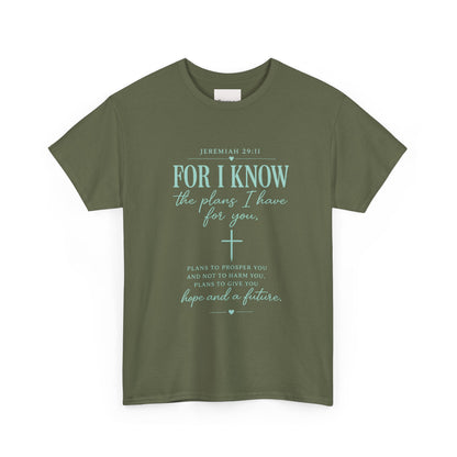 Scripture T-Shirt - "For I Know the Plans I Have for You" Inspirational Faith Tee