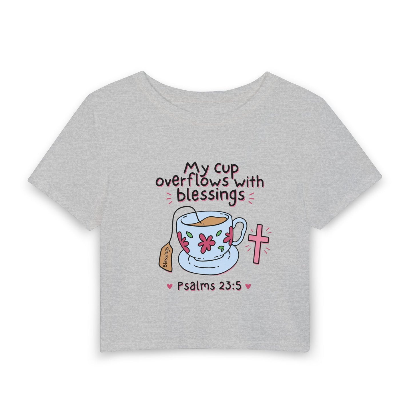 Women’s Baby Tee — “My Cup Overflows With Blessings” Psalms 23:5 Christian Graphic Tee