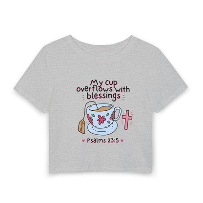 Women’s Baby Tee — “My Cup Overflows With Blessings” Psalms 23:5 Christian Graphic Tee
