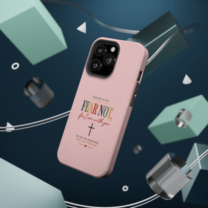 Fear Not Isaiah 41:10 Pink Magnetic Impact Phone Case