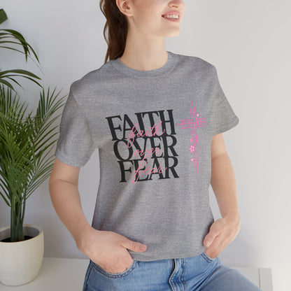 Faith Over Fear T-Shirt — Inspirational Christian Graphic Tee