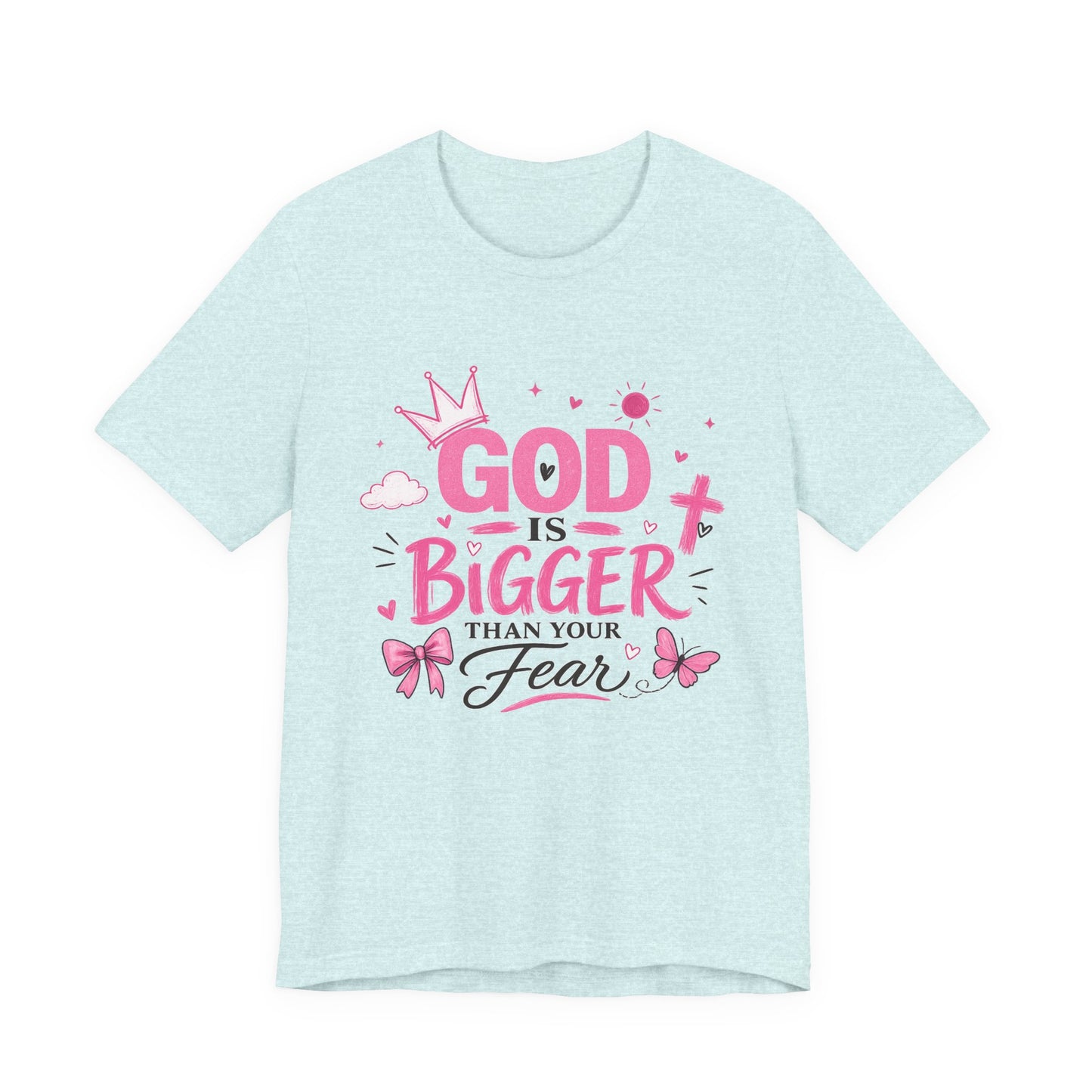 God Is Bigger Than Your Fear T-Shirt — Inspirational Christian Faith Tee (Pink Butterfly Design)