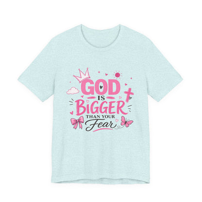 God Is Bigger Than Your Fear T-Shirt — Inspirational Christian Faith Tee (Pink Butterfly Design)