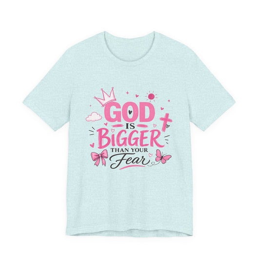 God Is Bigger Than Your Fear T-Shirt — Inspirational Christian Faith Tee (Pink Butterfly Design)