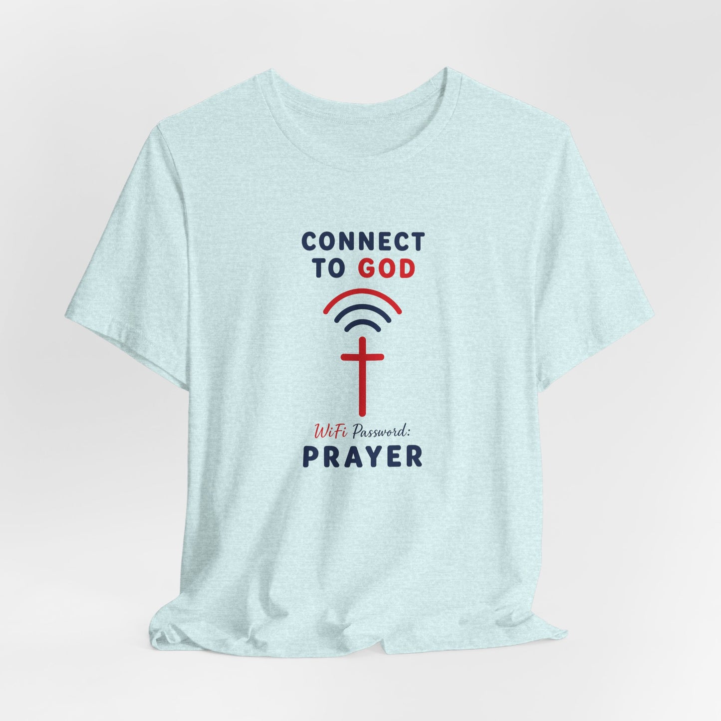 Christian Prayer T-Shirt — "Connect to God" Faith Tee