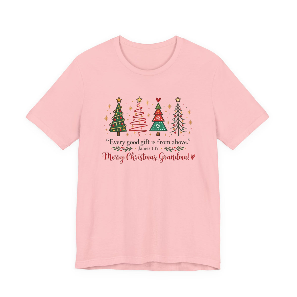Grandma Christmas Tee — "Every good gift is from above" Holiday Shirt