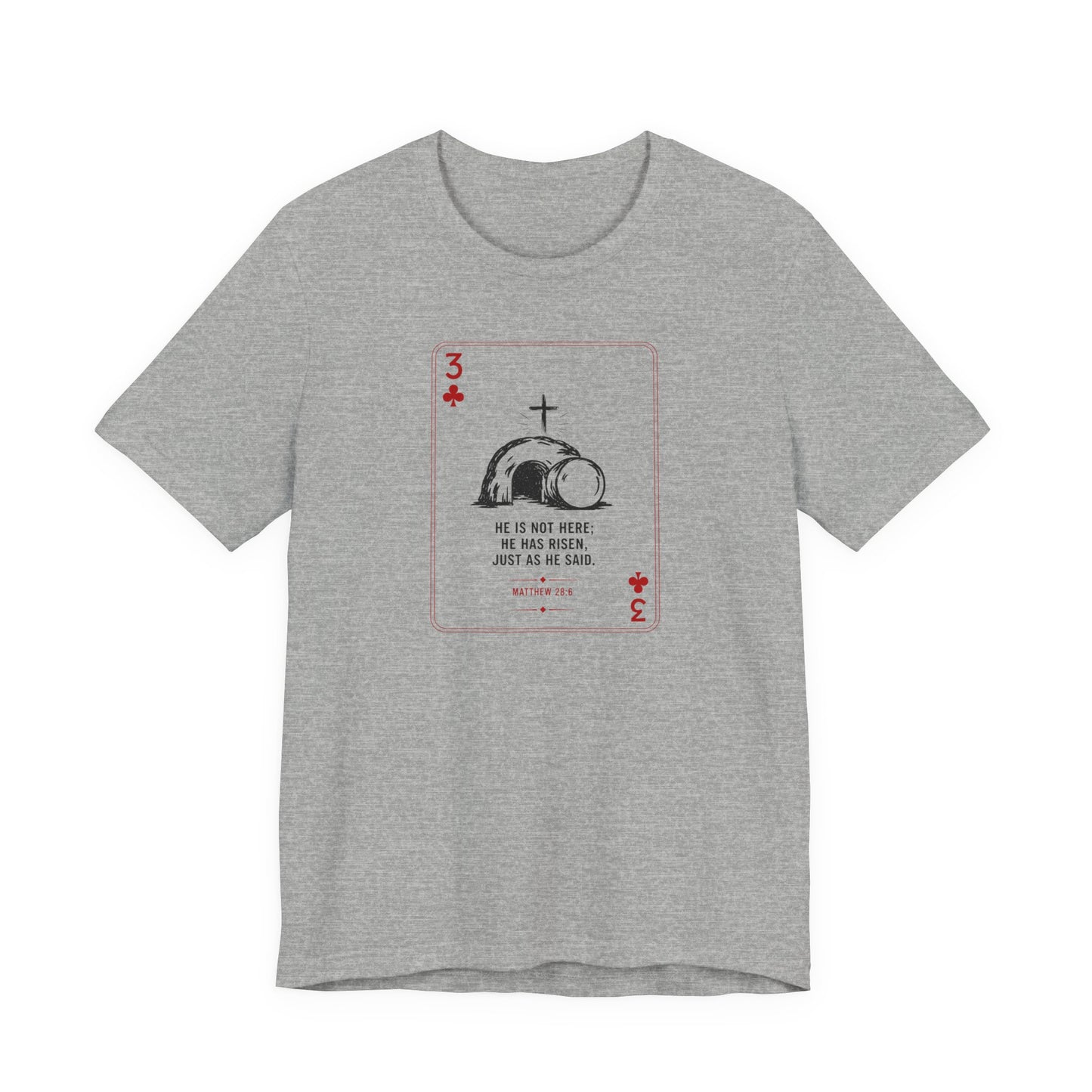 3 of Clubs Tee - Vintage Playing Card Jesus Design ("He Is Not Here He Has Risen")