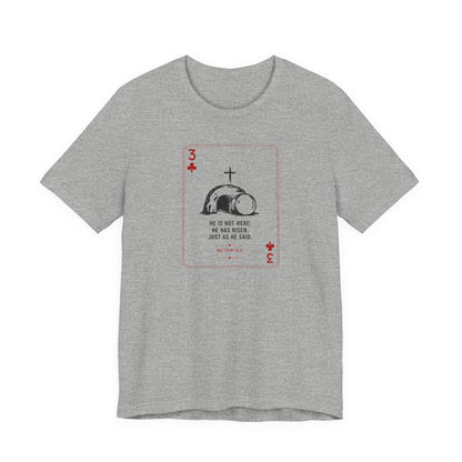 3 of Clubs Tee - Vintage Playing Card Jesus Design ("He Is Not Here He Has Risen")