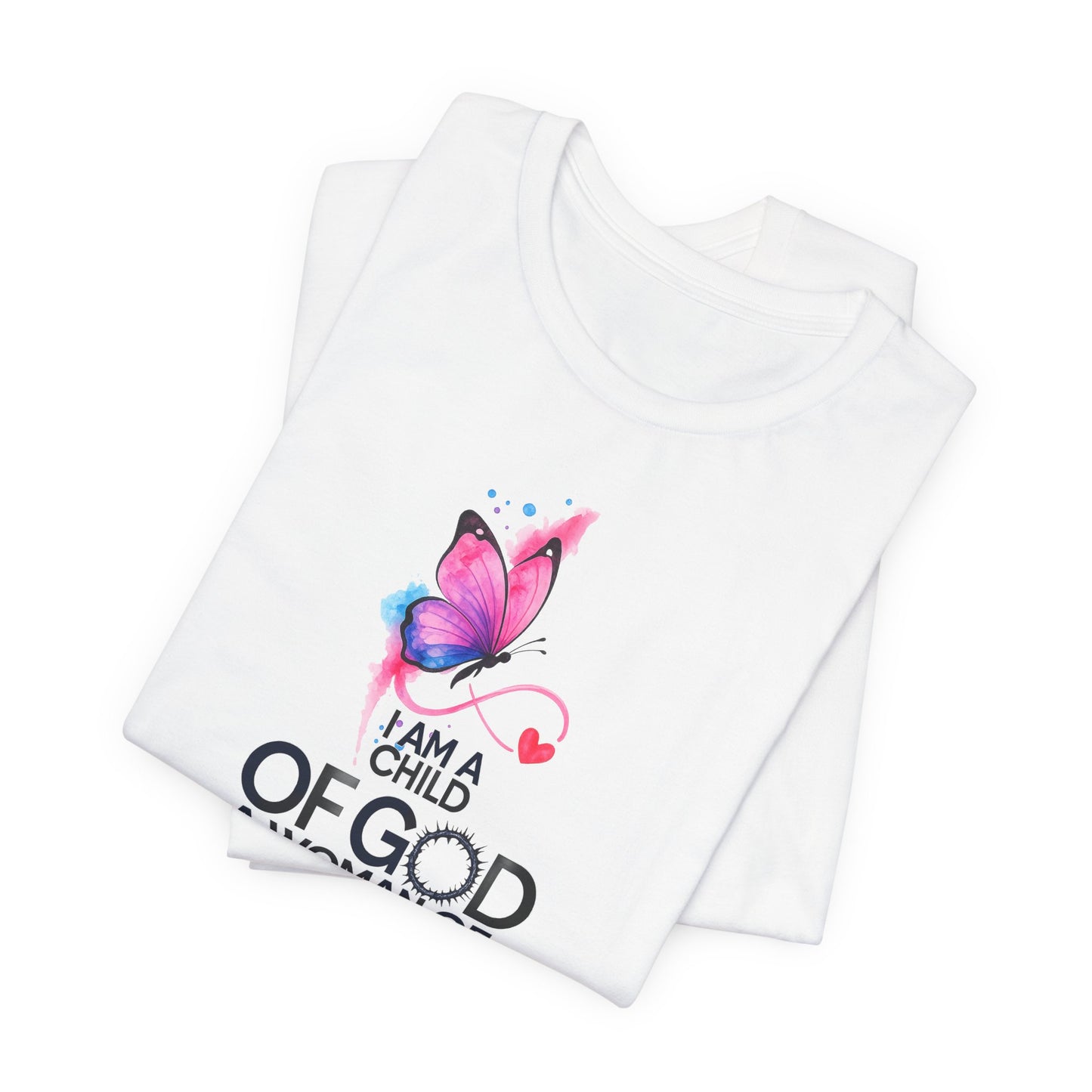 Faith Butterfly T-Shirt – "I Am a Child of God, A Woman of Faith" Christian Tee