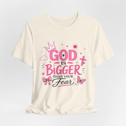 God Is Bigger Than Your Fear T-Shirt — Inspirational Christian Faith Tee (Pink Butterfly Design)