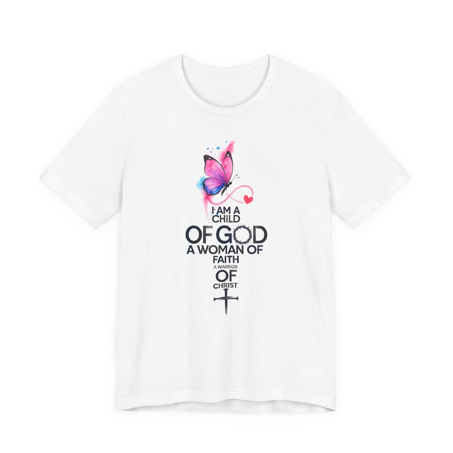 Faith Butterfly T-Shirt – "I Am a Child of God, A Woman of Faith" Christian Tee