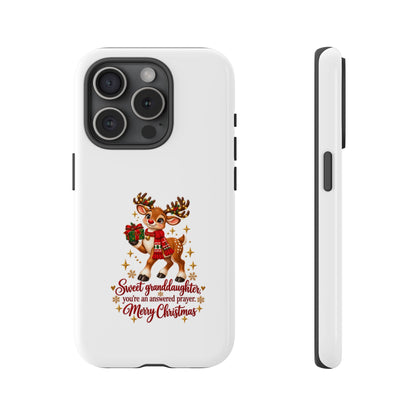 Christmas Reindeer Phone Case — “Sweet granddaughter you’re an answered prayer” Holiday Phone Cover
