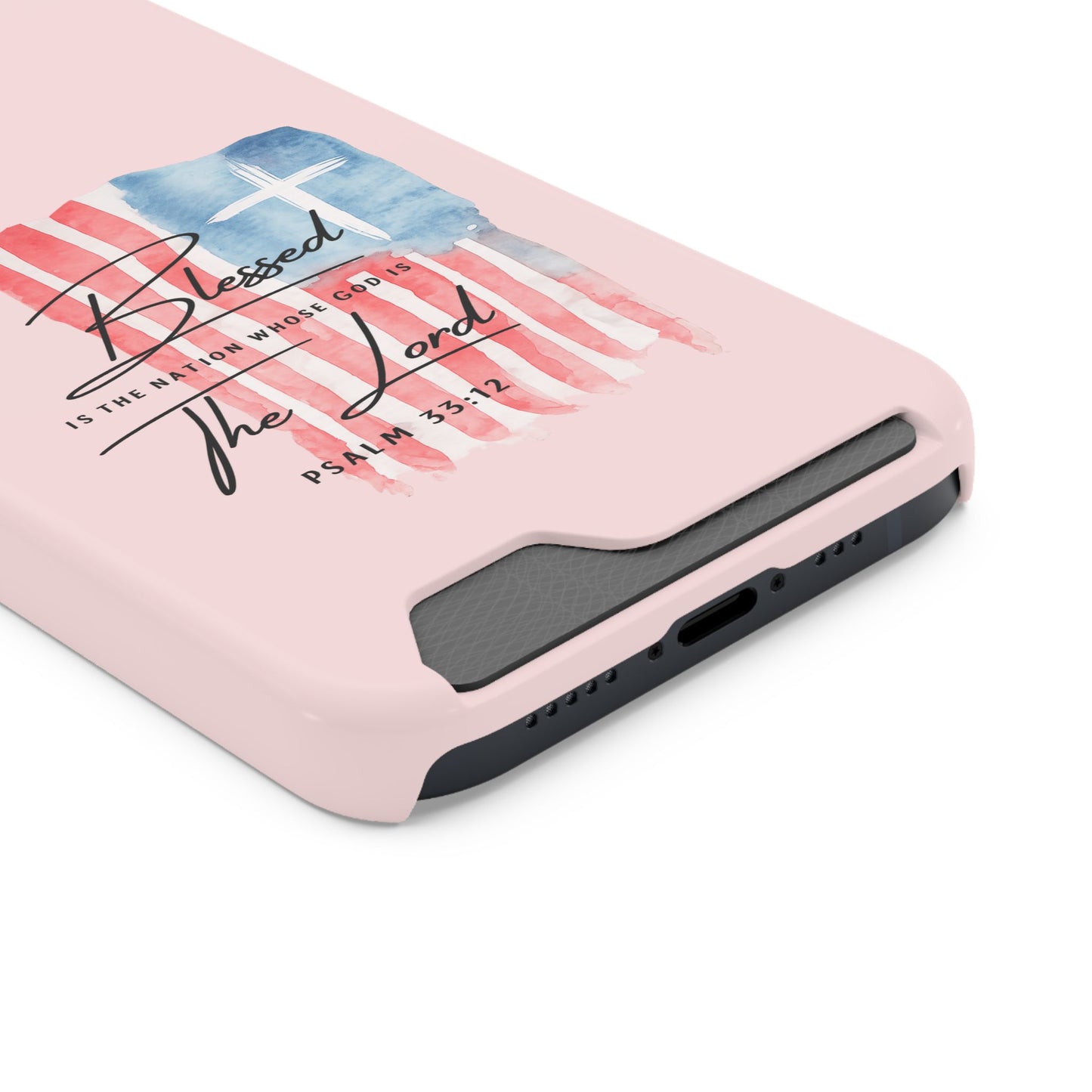 Blessed by the Lord Pink Phone Card Case — Psalm 33:12 Patriotic Christian Phone Case with Card Holder