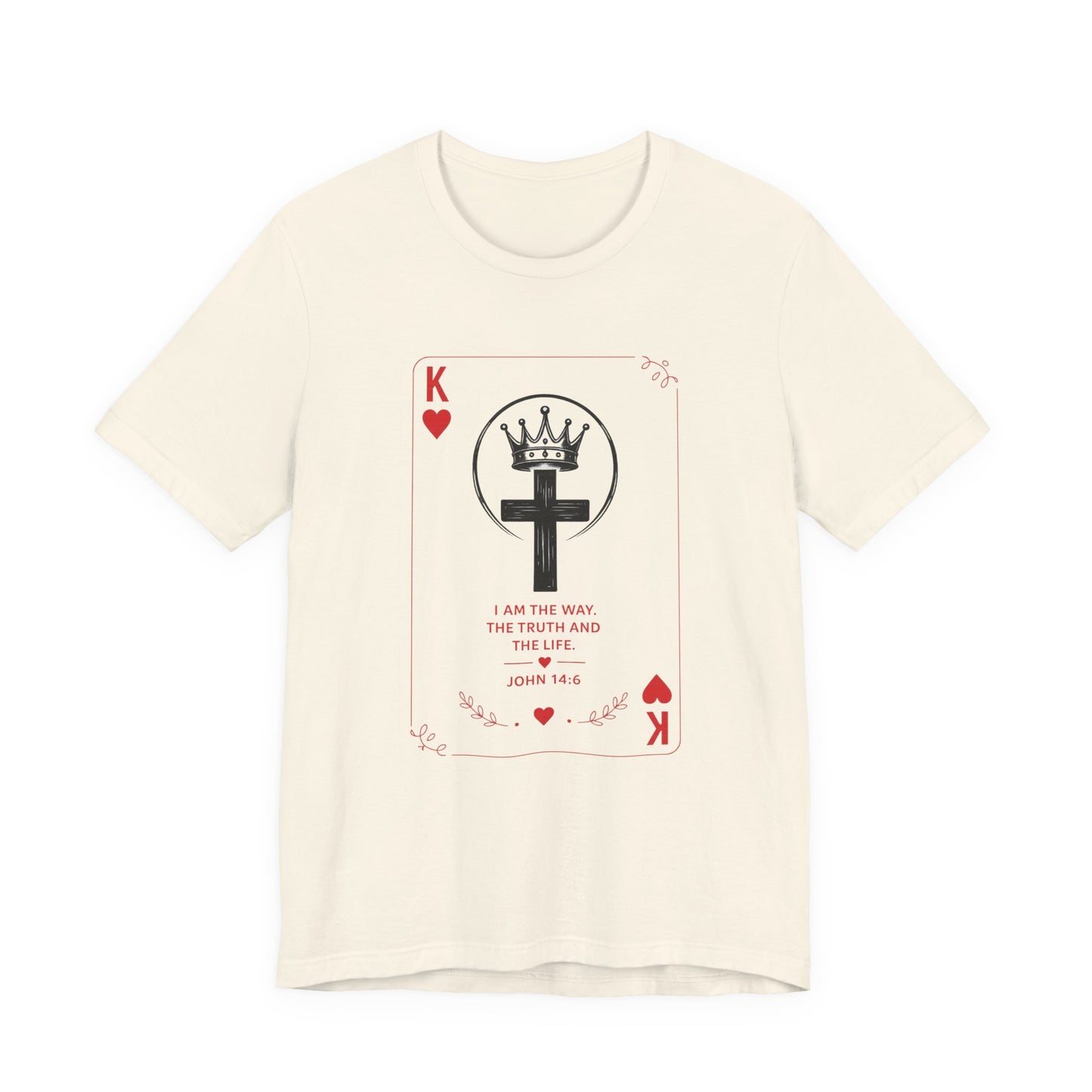 King of Hearts Christian T-Shirt — John 14:6 Cross & Crown Playing Card Design