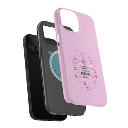 Pink Faith Phone Case — "God Is So Much Bigger Than..." Magnetic Impact-Resistant Case