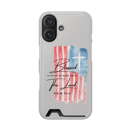Phone Case — "Blessed Is The Nation" Patriotic Christian Card Holder Case
