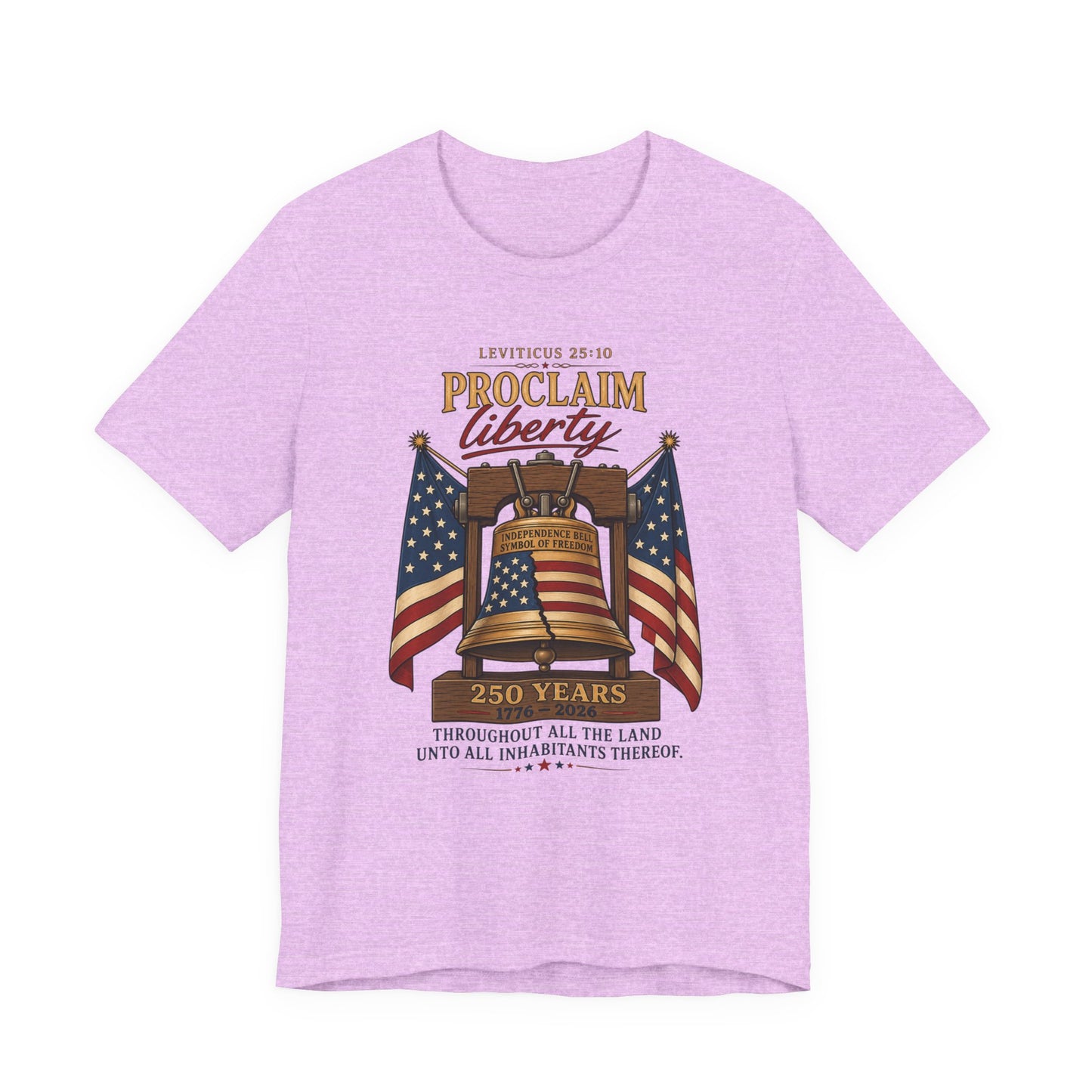 Proclaim Liberty Tee — Liberty Bell & American Flag Patriotic T-Shirt (250 Years)