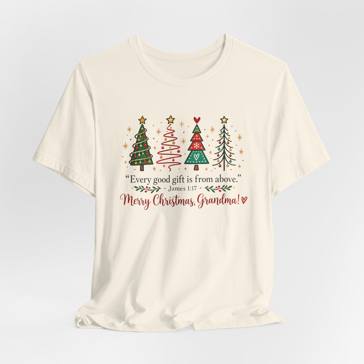 Grandma Christmas Tee — "Every good gift is from above" Holiday Shirt