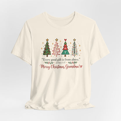 Grandma Christmas Tee — "Every good gift is from above" Holiday Shirt