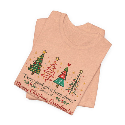 Grandma Christmas Tee — "Every good gift is from above" Holiday Shirt
