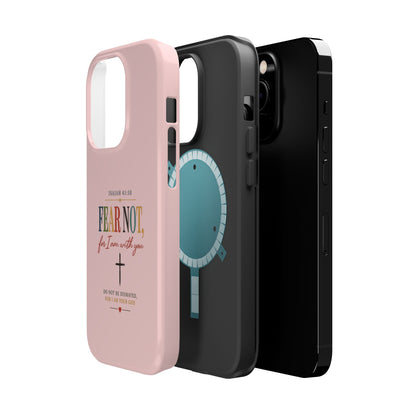 Fear Not Isaiah 41:10 Pink Magnetic Impact Phone Case
