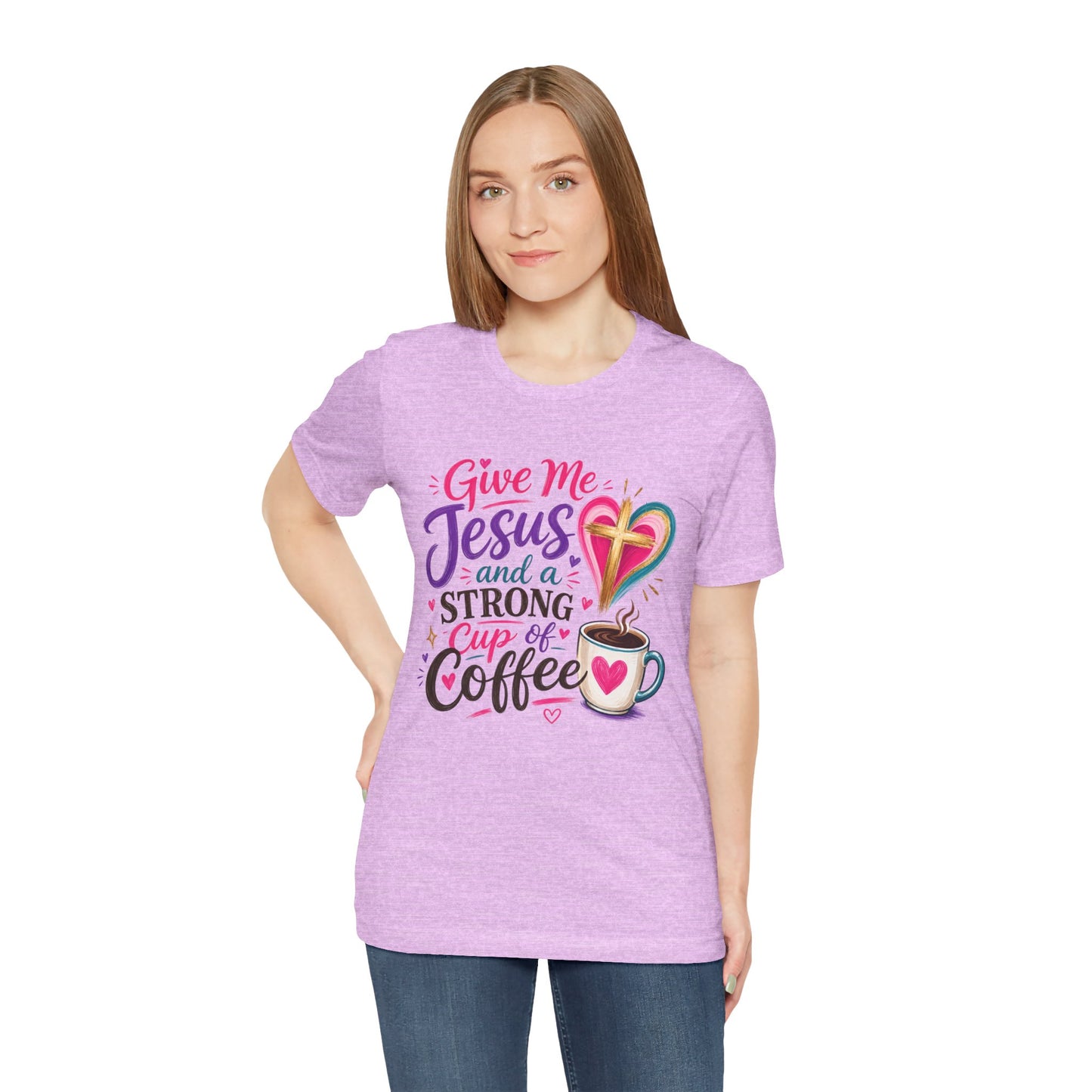 Christian Coffee T-Shirt — "Give Me Jesus and a Strong Cup of Coffee"