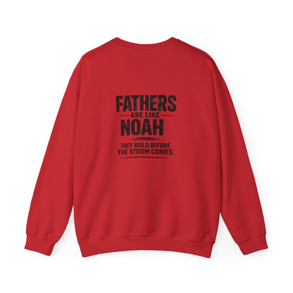 Noah-Inspired Father Sweatshirt – "Fathers Are Like Noah" Christian Crewneck