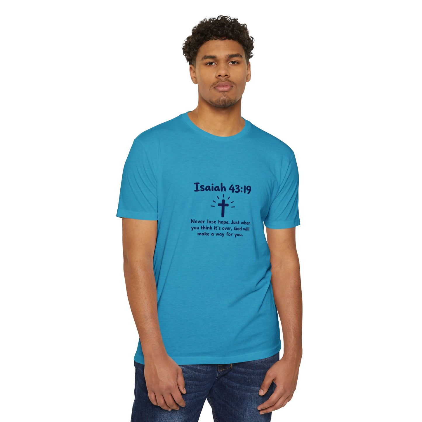 UNISEX TEE Isaiah 43:19 Faith T-Shirt — "Never Lose Hope" Inspirational Christian Tee