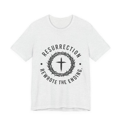 Resurrection Cross T‑Shirt — "Resurrection Rewrote the Ending" Christian Tee