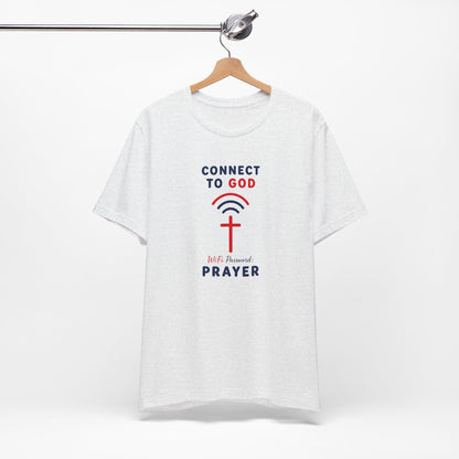 Christian Prayer T-Shirt — "Connect to God" Faith Tee