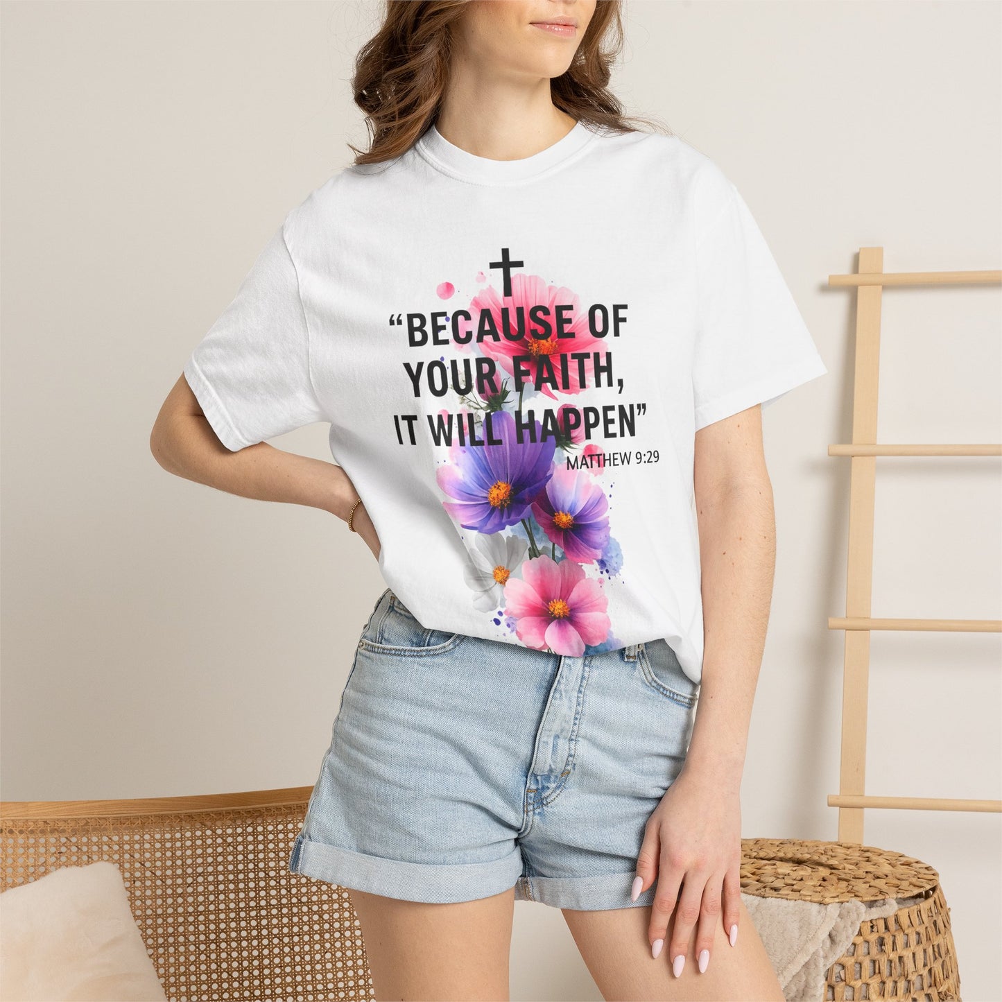 Faith T-Shirt — “Because of Your Faith, It Will Happen” Floral Christian Tee