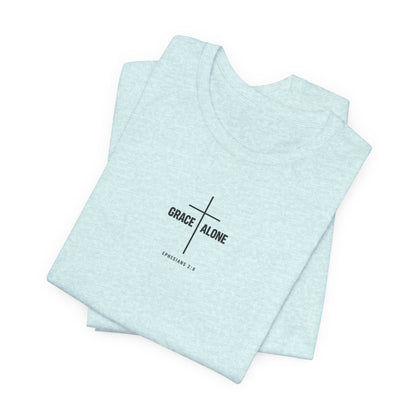 Grace Alone T-Shirt — Ephesians 2:8 Christian Cross Tee
