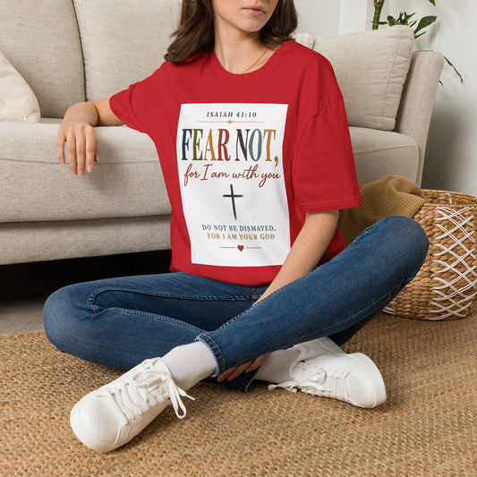 Faith T-Shirt — "Fear Not, for I am with you" Isaiah 41:10 Christian Tee